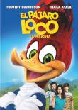 EL PAJARO LOCO: LA PELICULA